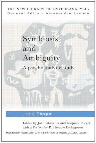 eBook: Symbiosis and Ambiguity: A Psychoanalytic Study 0415464625 фото