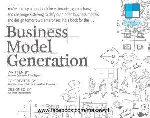 Business Model Generation: A Handbook for Visionaries, Game Changers, and Challengers 19191955 фото