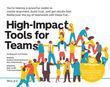 High&ndash;Impact Tools for Teams: 5 Tools to Align Team Members, Build Trust, and Get Results Fast