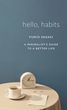 Hello, Habits: A Minimalist's Guide to a Better Life (Привет, привычки книга на английском) 11187407 фото