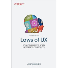 Laws of UX: Using Psychology to Design Better Products & Services 2nd Edition