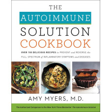 The Autoimmune Solution Cookbook (Кулинарная книга Аутоимунного протокола на английском)
